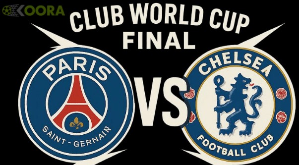 تشيلسي وباريس سان جيرمان في نهائي كأس العالم للأندية 2025